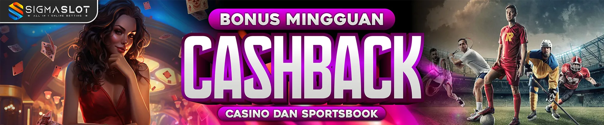 BONUS CASHBACK MINGGUAN CASINO / SPORTBOOK